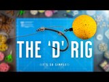 The D Rig