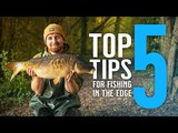 TOP 5 TIPS FOR FISHING IN THE EDGE 